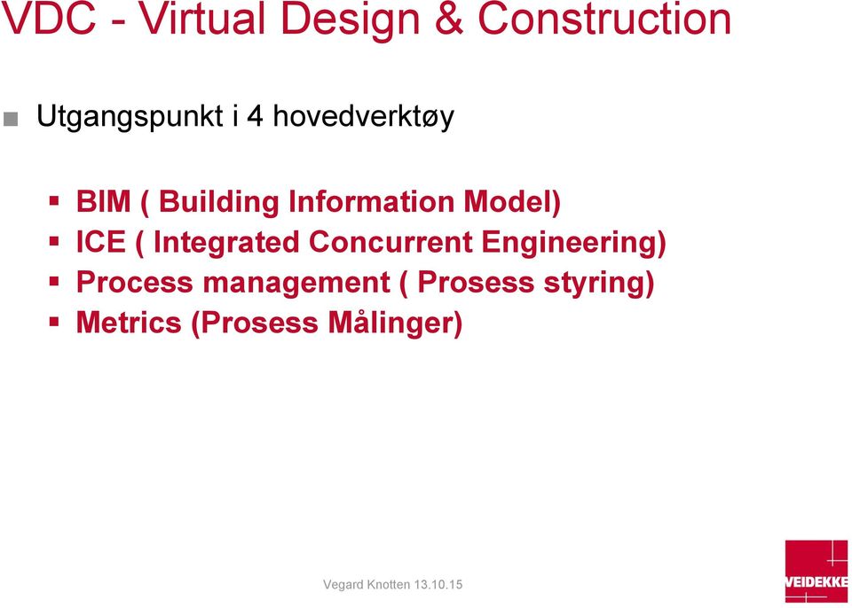 ICE ( Integrated Concurrent Engineering) Process