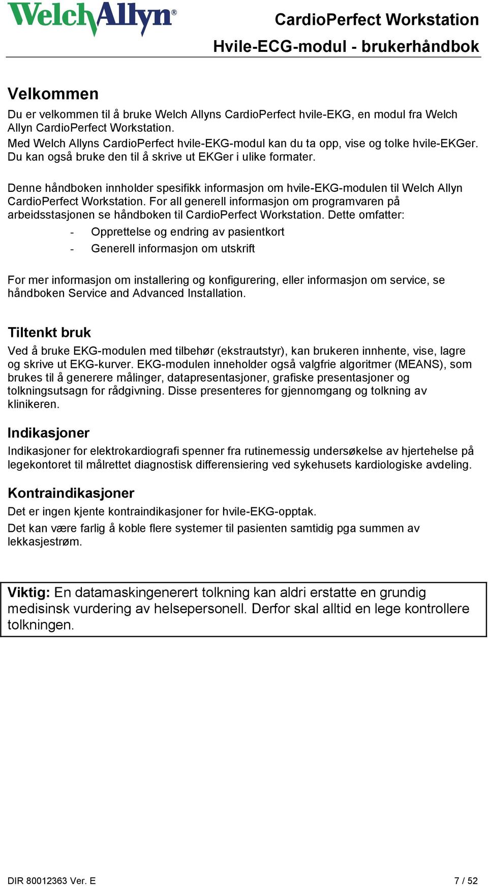 Denne håndboken innholder spesifikk informasjon om hvile-ekg-modulen til Welch Allyn CardioPerfect Workstation.