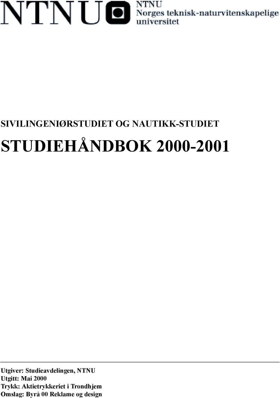 Studieavdelingen, NTNU Utgitt: Mai 2000