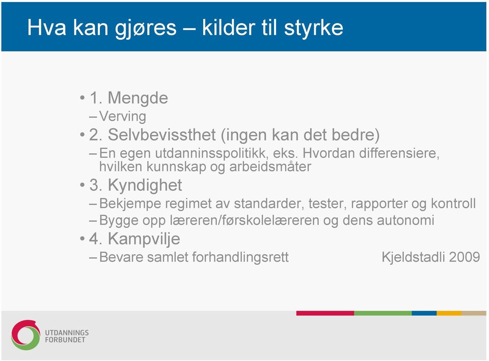 Hvordan differensiere, hvilken kunnskap og arbeidsmåter 3.