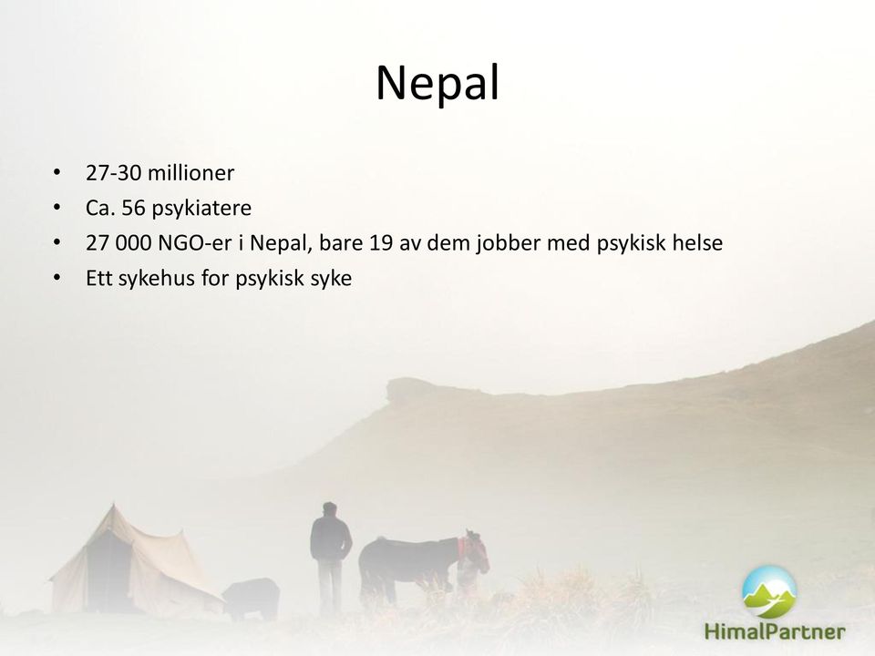 Nepal, bare 19 av dem jobber med