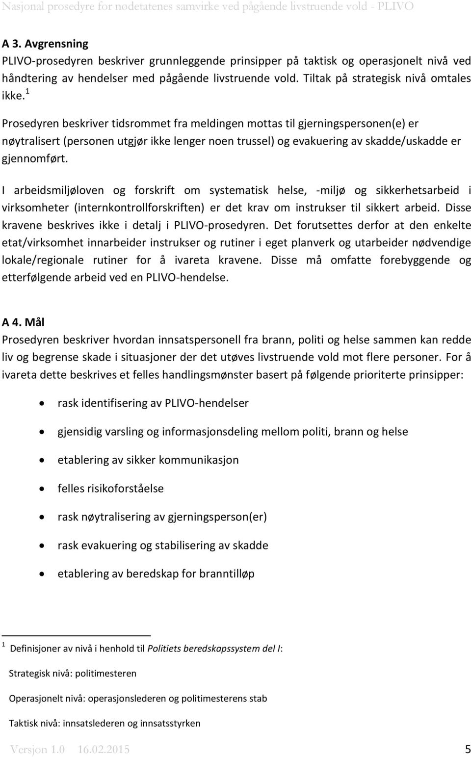 I arbeidsmiljøloven og forskrift om systematisk helse, -miljø og sikkerhetsarbeid i virksomheter (internkontrollforskriften) er det krav om instrukser til sikkert arbeid.