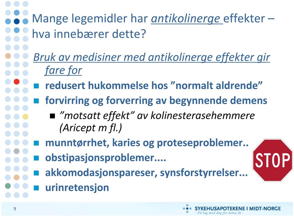 aldrende forvirring og forverring av begynnende demens motsatt effekt av kolinesterasehemmere