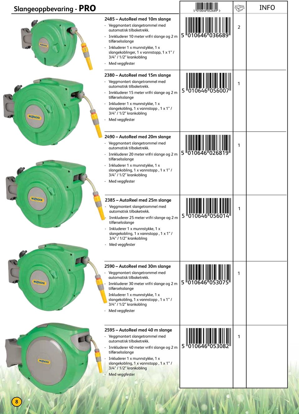 slangetrommel med automatisk tilbaketrekk.