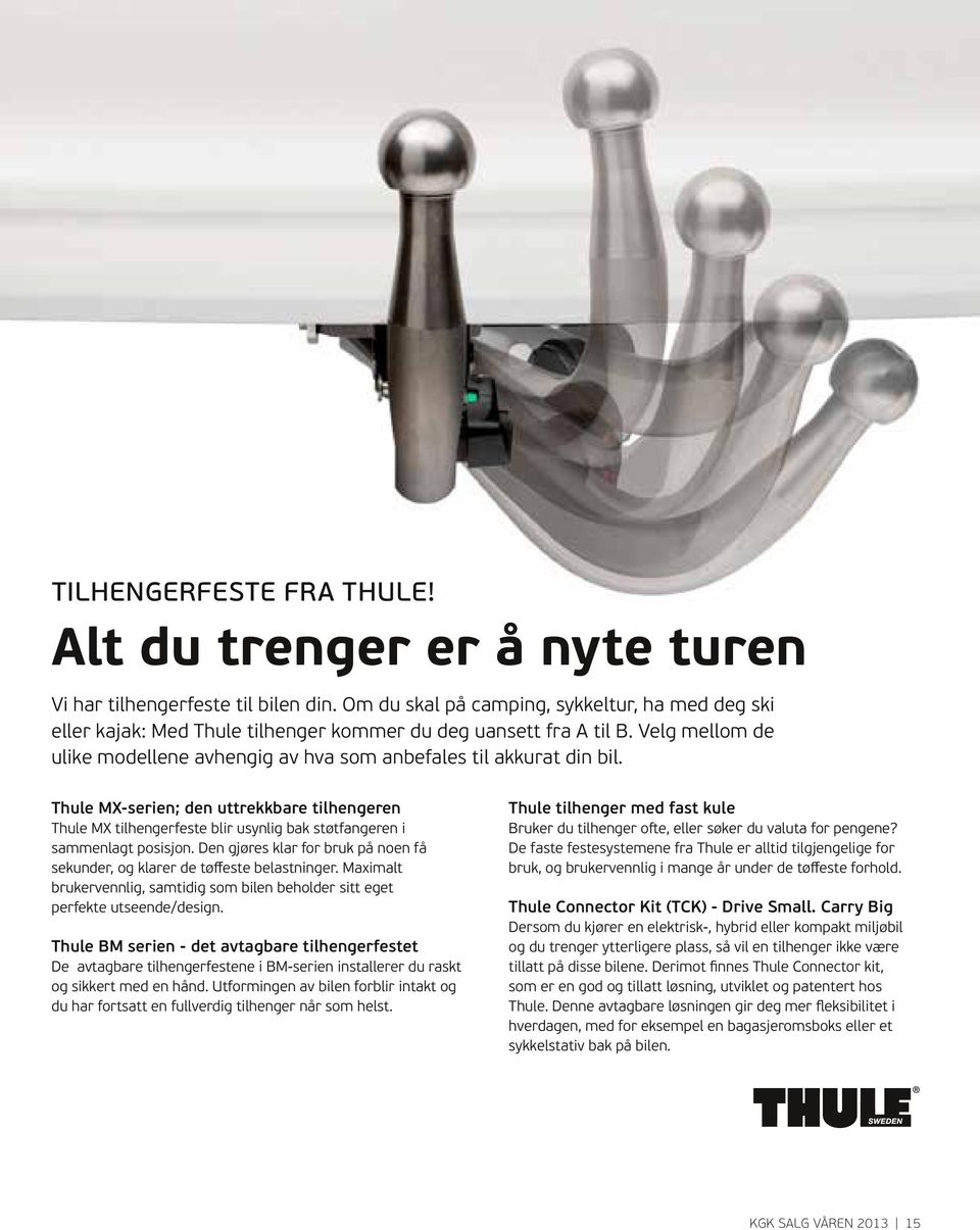 Thule MX-serien; den uttrekkbare tilhengeren Thule MX tilhengerfeste blir usynlig bak støtfangeren i sammenlagt posisjon.