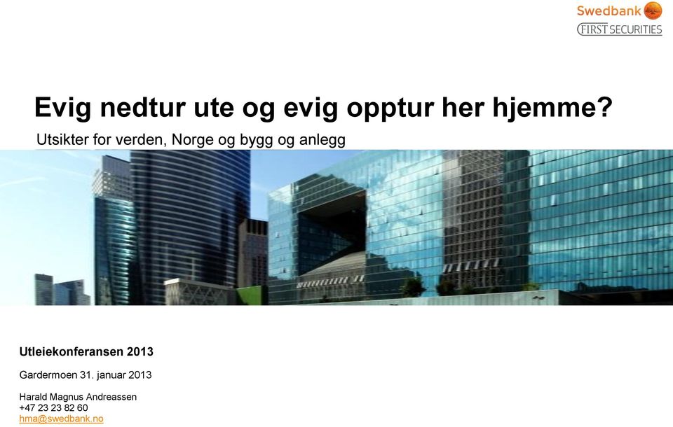 Utleiekonferansen 2013 Gardermoen 31.