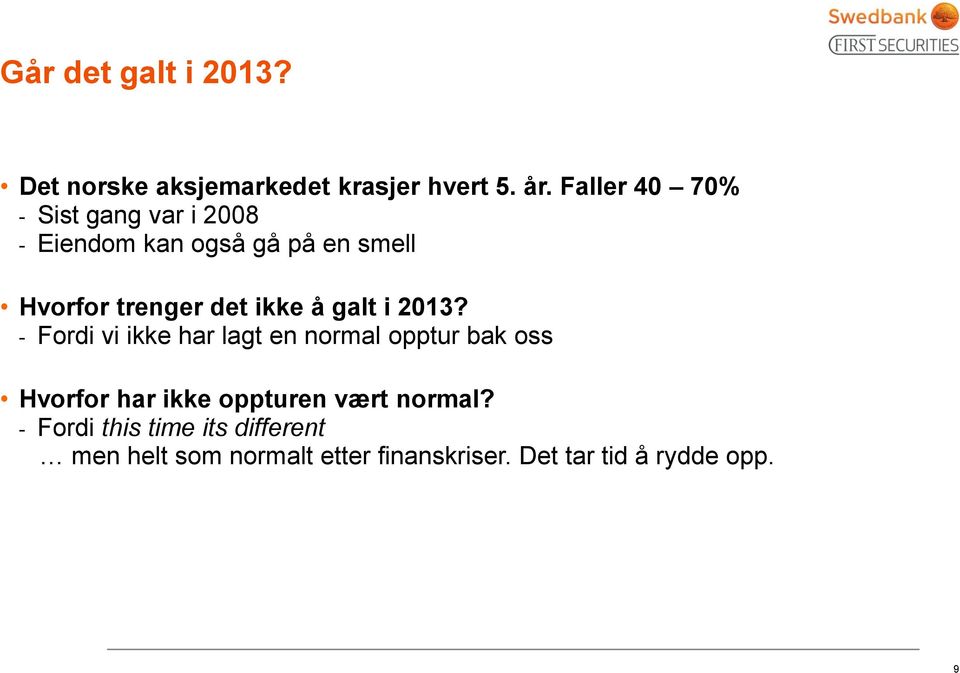 ikke å galt i 2013?