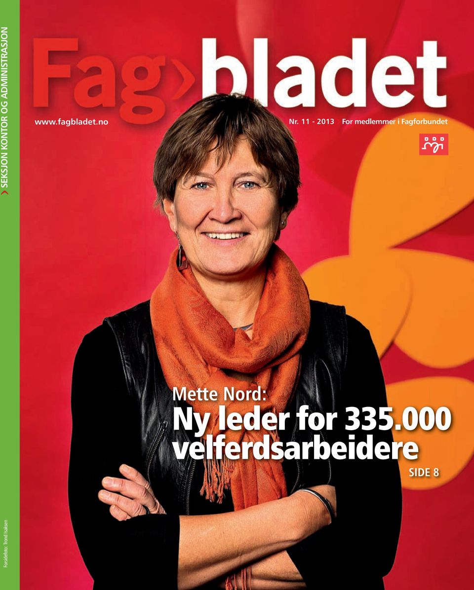 11-2013 < For medlemmer i Fagforbundet Mette