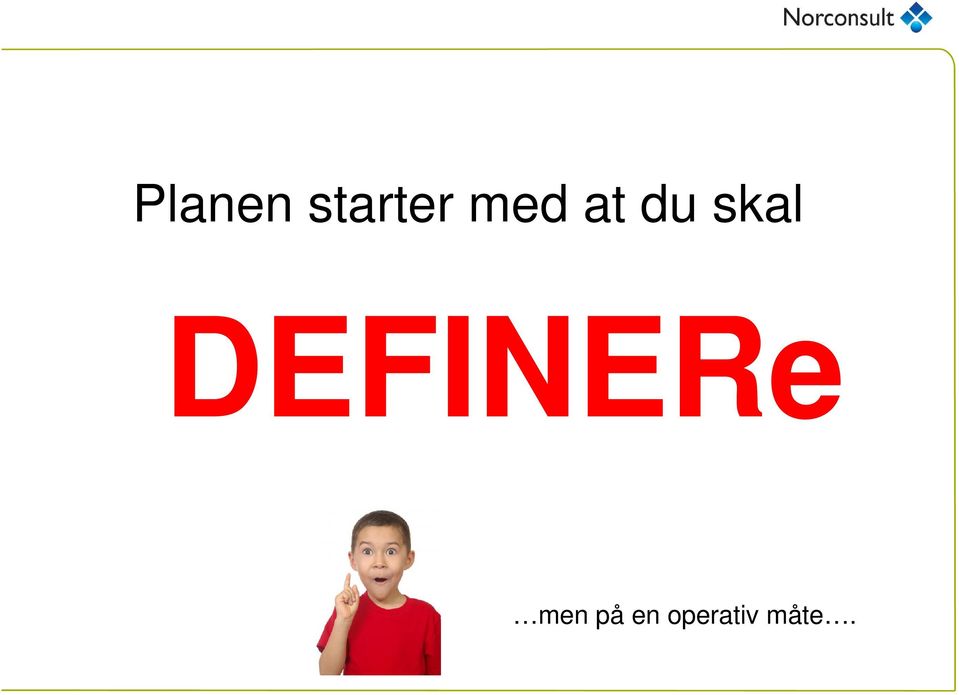 DEFINERe men på