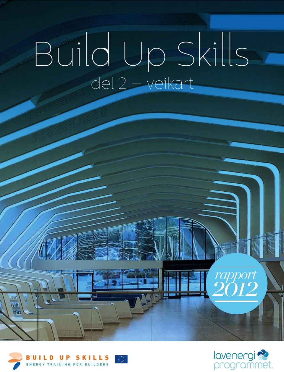 BUILD UP SKILLS