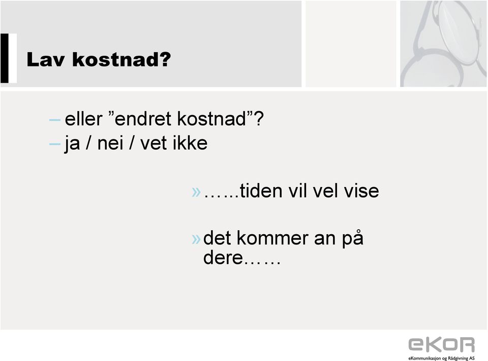 ja / nei / vet ikke».