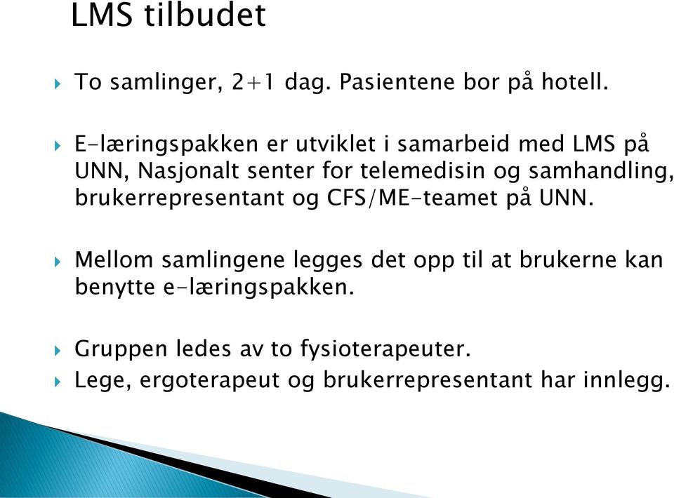 samhandling, brukerrepresentant og CFS/ME-teamet på UNN.