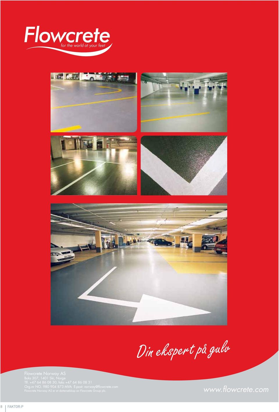 980 904 873 MVA E-post: norway@flowcrete.