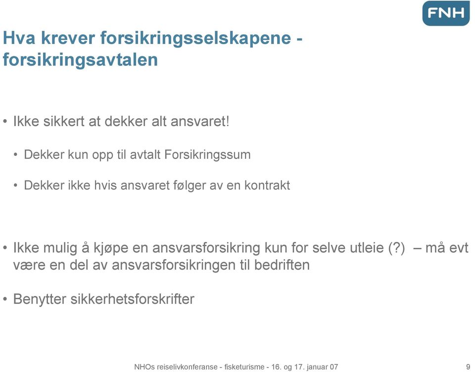 mulig å kjøpe en ansvarsforsikring kun for selve utleie (?