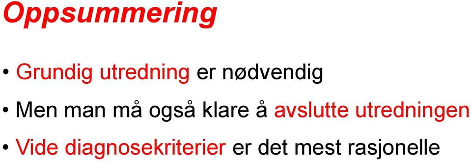 avslutte utredningen Vide