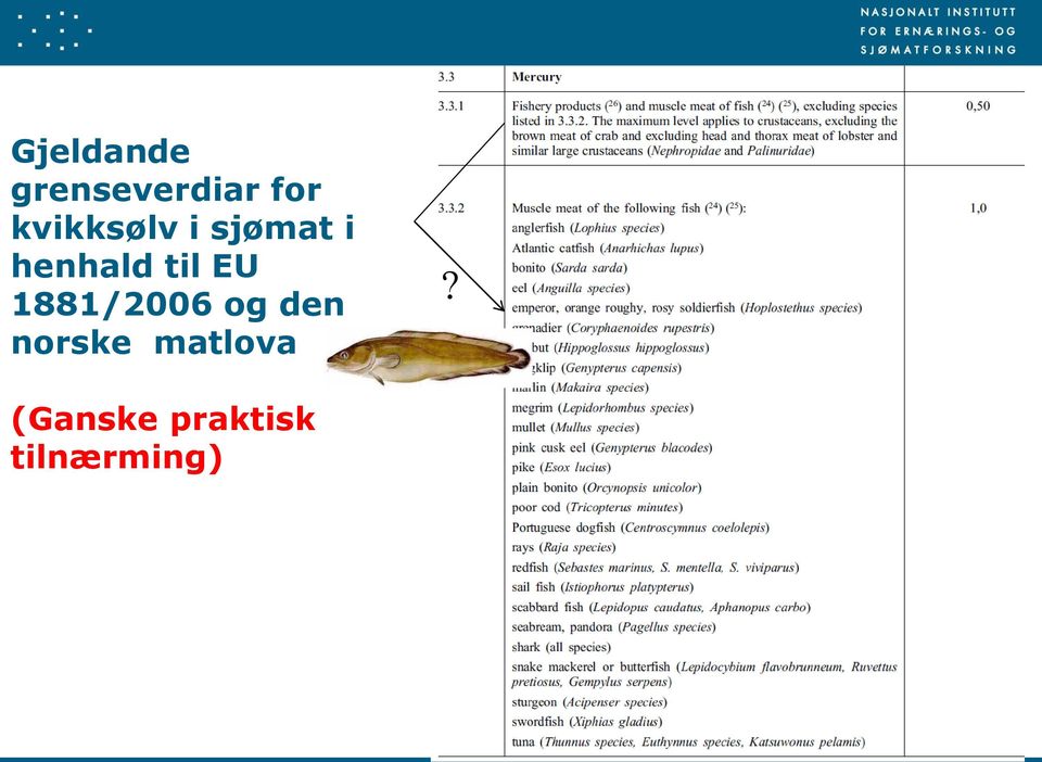 til EU 1881/2006 og den norske