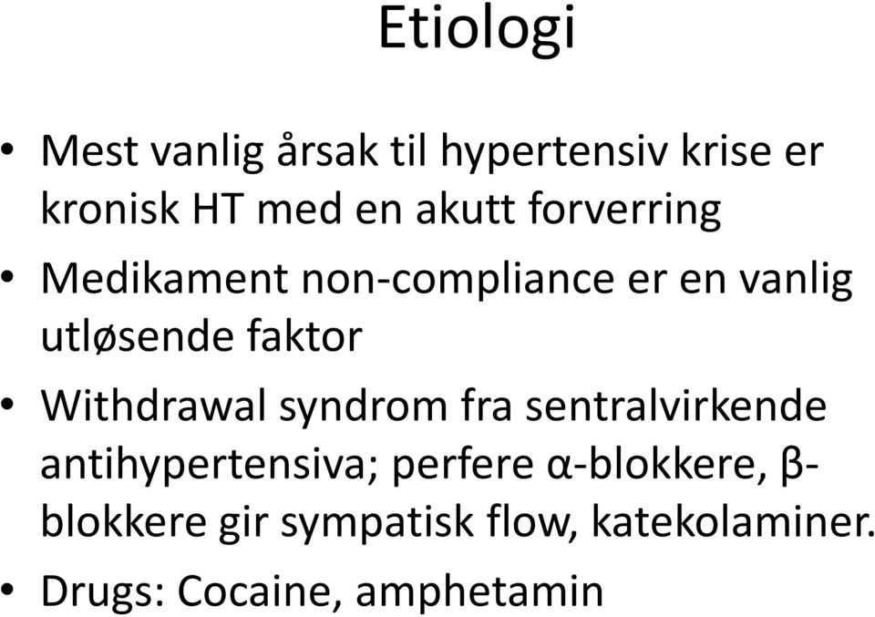 Withdrawal syndrom fra sentralvirkende antihypertensiva; perfere