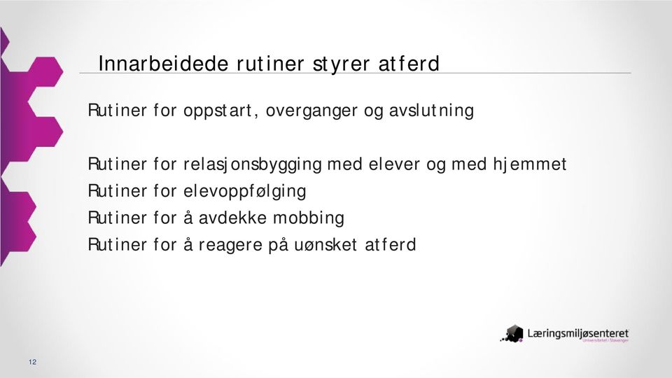 elever og med hjemmet Rutiner for elevoppfølging Rutiner