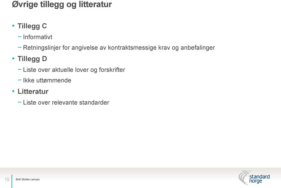 anbefalinger Tillegg D Liste over aktuelle lover og