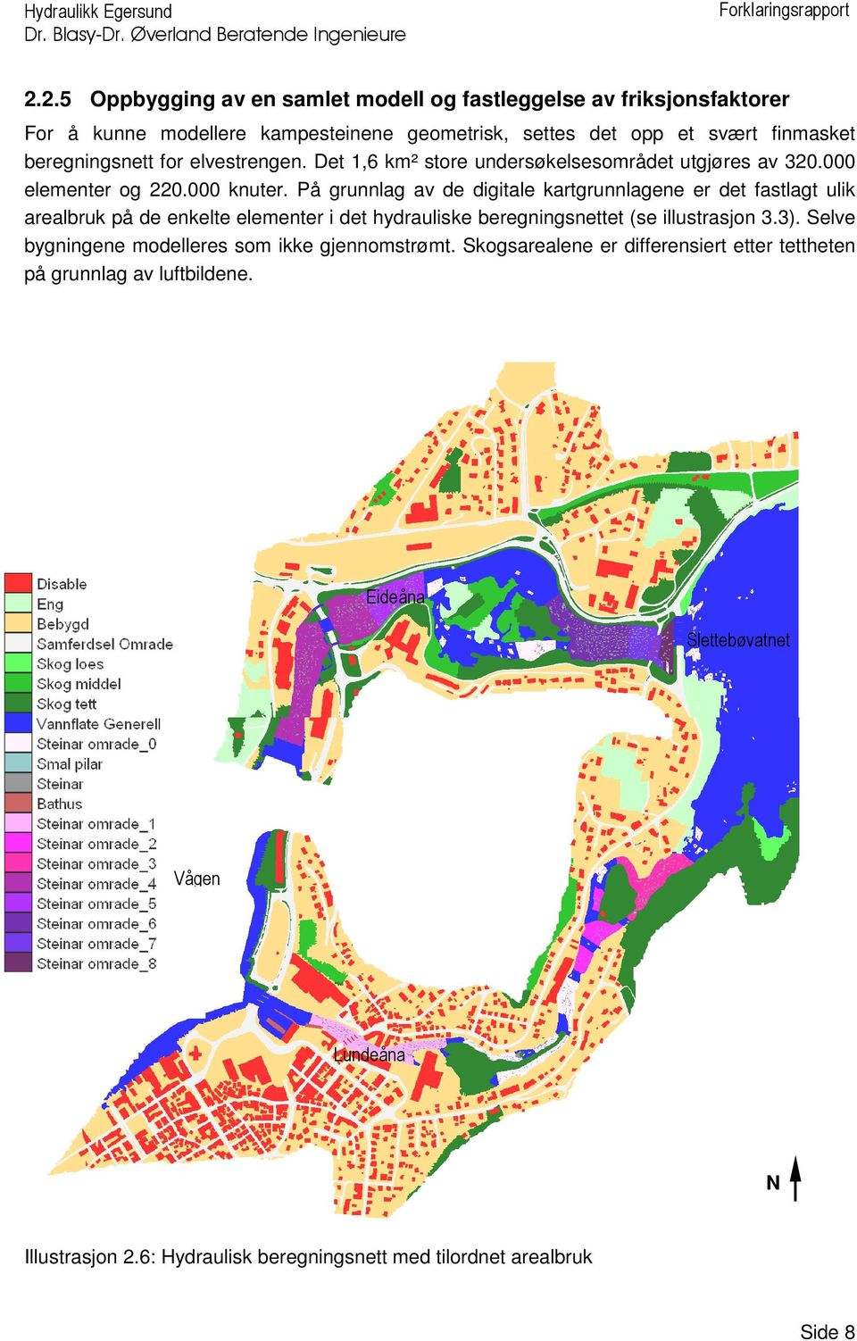 På grunnlag av de digitale kartgrunnlagene er det fastlagt ulik arealbruk på de enkelte elementer i det ydrauliske beregningsnettet (se illustrasjon 3.3).