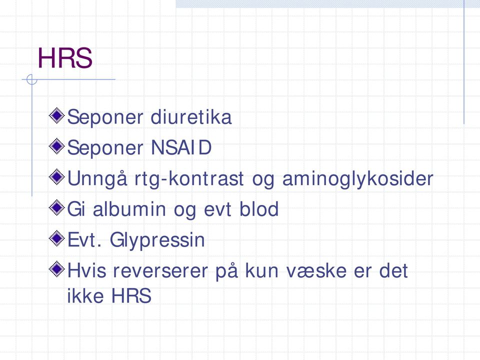 Gi albumin og evt blod Evt.