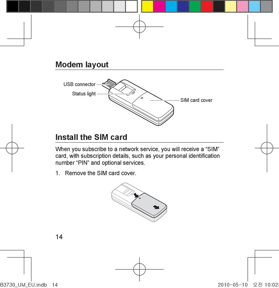 subscription details, such as your personal identification number PIN and