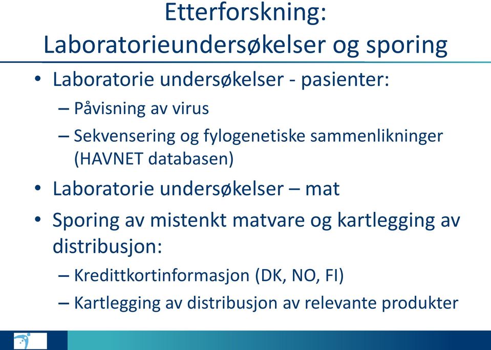 databasen) Laboratorie undersøkelser mat Sporing av mistenkt matvare og kartlegging av