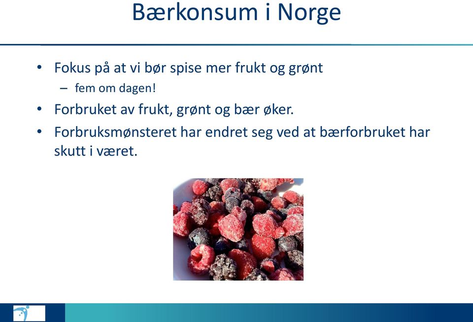 Forbruket av frukt, grønt og bær øker.