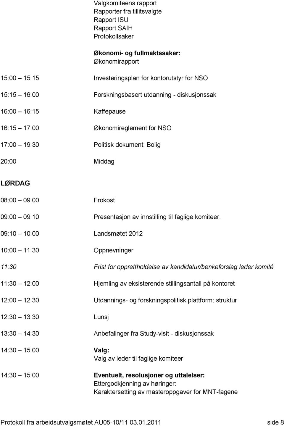 Presentasjon av innstilling til faglige komiteer.