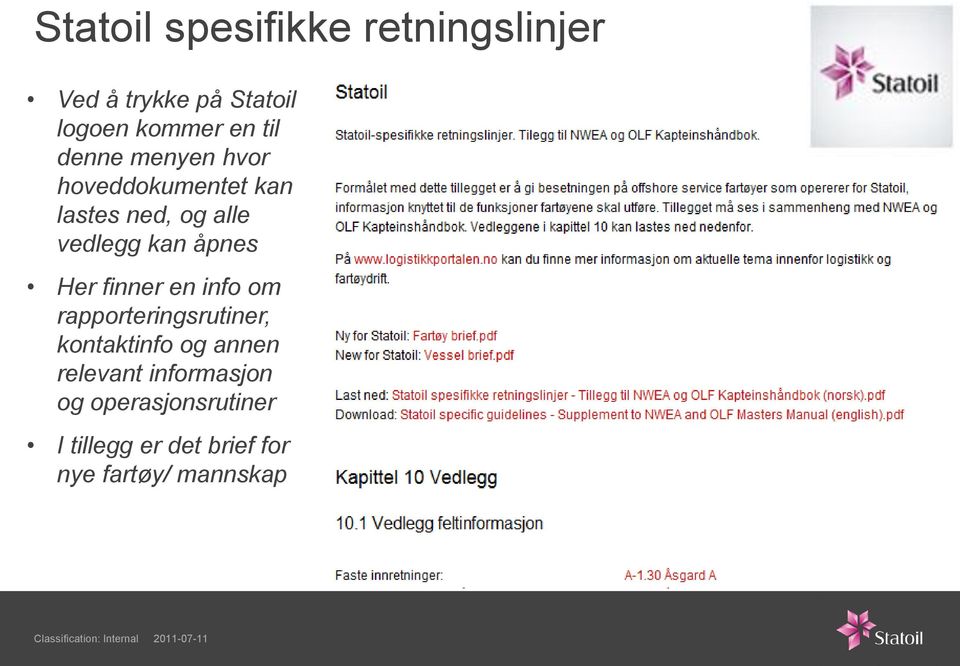 åpnes Her finner en info om rapporteringsrutiner, kontaktinfo og annen