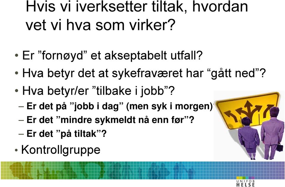 Hva betyr det at sykefraværet har gått ned?