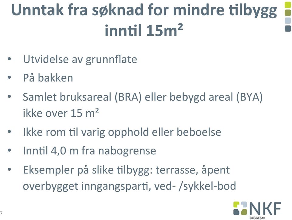 m² Ikke rom,l varig opphold eller beboelse Inn,l 4,0 m fra nabogrense