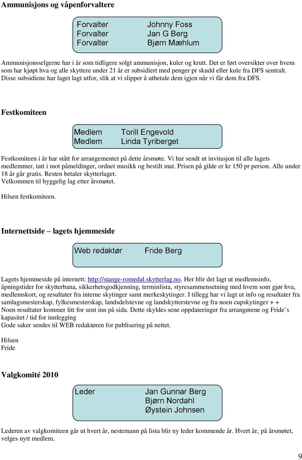 Disse subsidiene har laget lagt utfor, slik at vi slipper å utbetale dem igjen når vi får dem fra DFS.