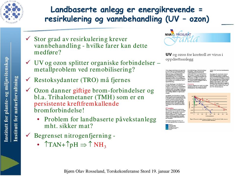 UV og ozon splitter organiske forbindelser metallproblem ved remobilisering?