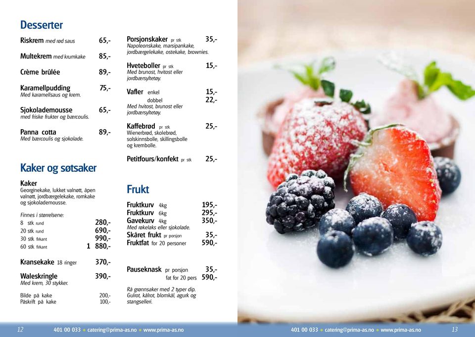 Finnes i størrelsene: 8 stk rund 280,- 20 stk rund 690,- 30 stk firkant 990,- 60 stk firkant 1 880,- Kransekake 18 ringer 370,- Waleskringle 390,- Med krem, 30 stykker.