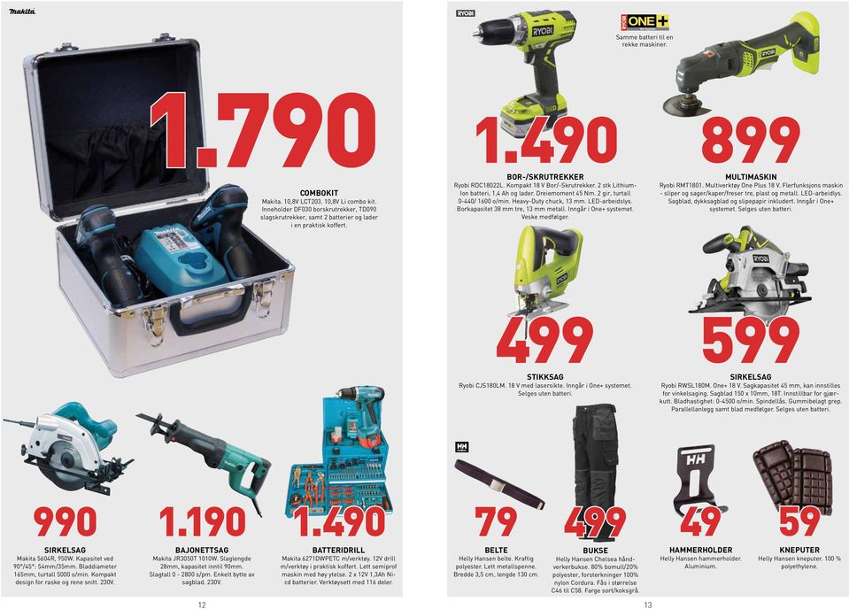 2 stk Lithium- Ion batteri, 1,4 Ah og lader. Dreiemoment 45 Nm. 2 gir, turtall 0-440/ 1600 o/min. Heavy-Duty chuck, 13 mm. LED-arbeidslys. Borkapasitet 38 mm tre, 13 mm metall. Inngår i One+ systemet.