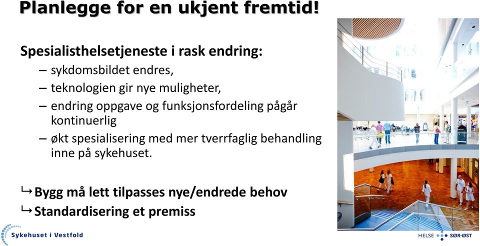 nye muligheter, endring oppgave og funksjonsfordeling pågår kontinuerlig økt