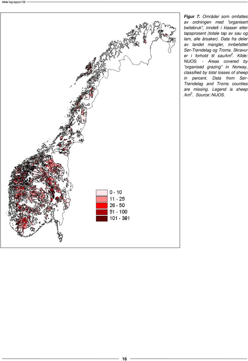 og lam, alle årsaker). Data fra deler av landet mangler, innbefattet Sør-Trøndelag og Troms.