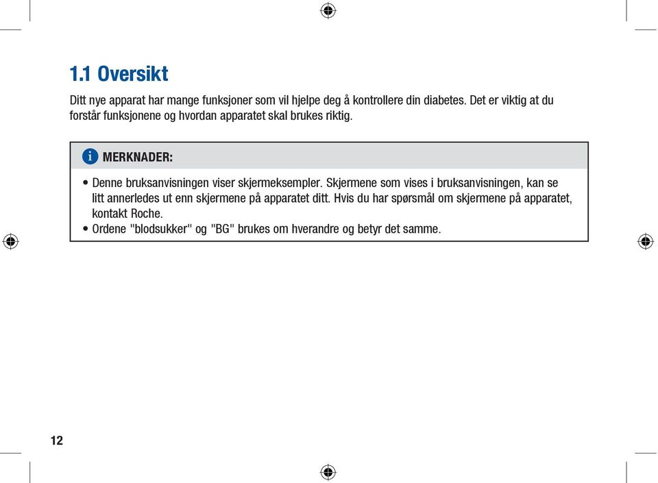 i MERKNADER: Denne bruksanvisningen viser skjermeksempler.