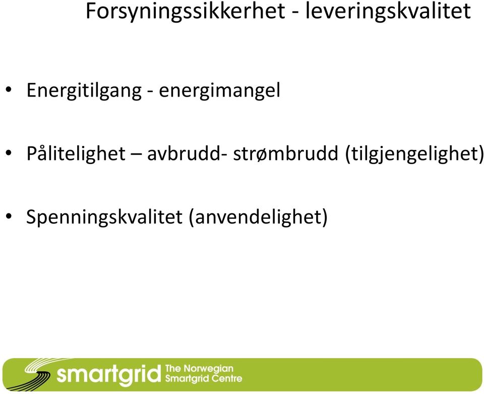 energimangel Pålitelighet avbrudd-