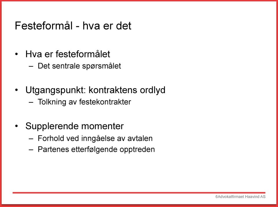 festekontrakter Supplerende momenter Forhold ved inngåelse