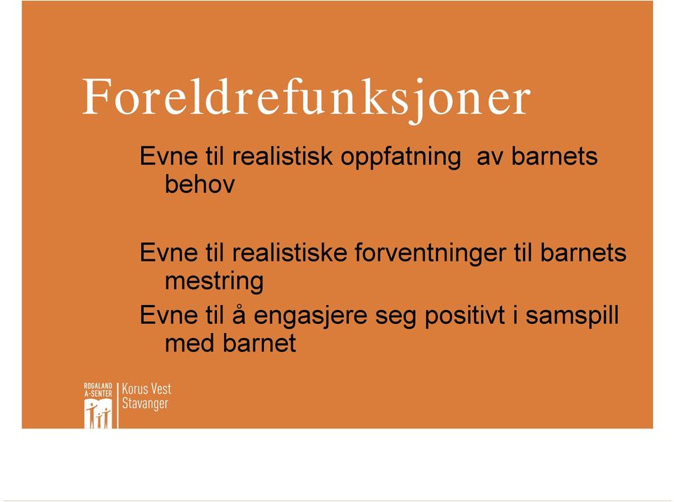 realistiske forventninger til barnets