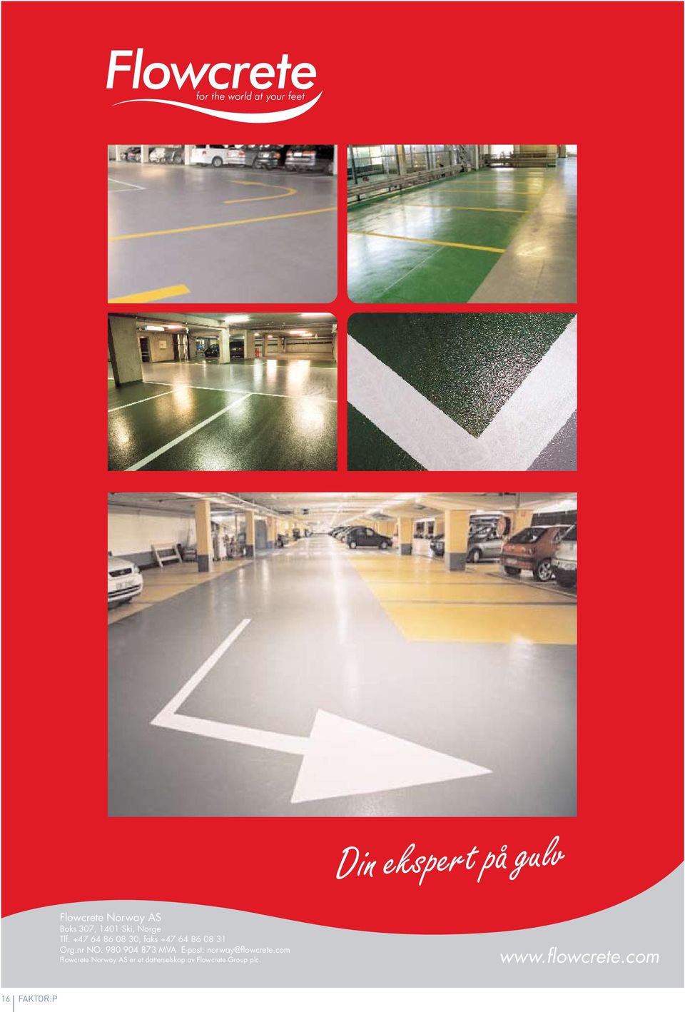 980 904 873 MVA E-post: norway@flowcrete.