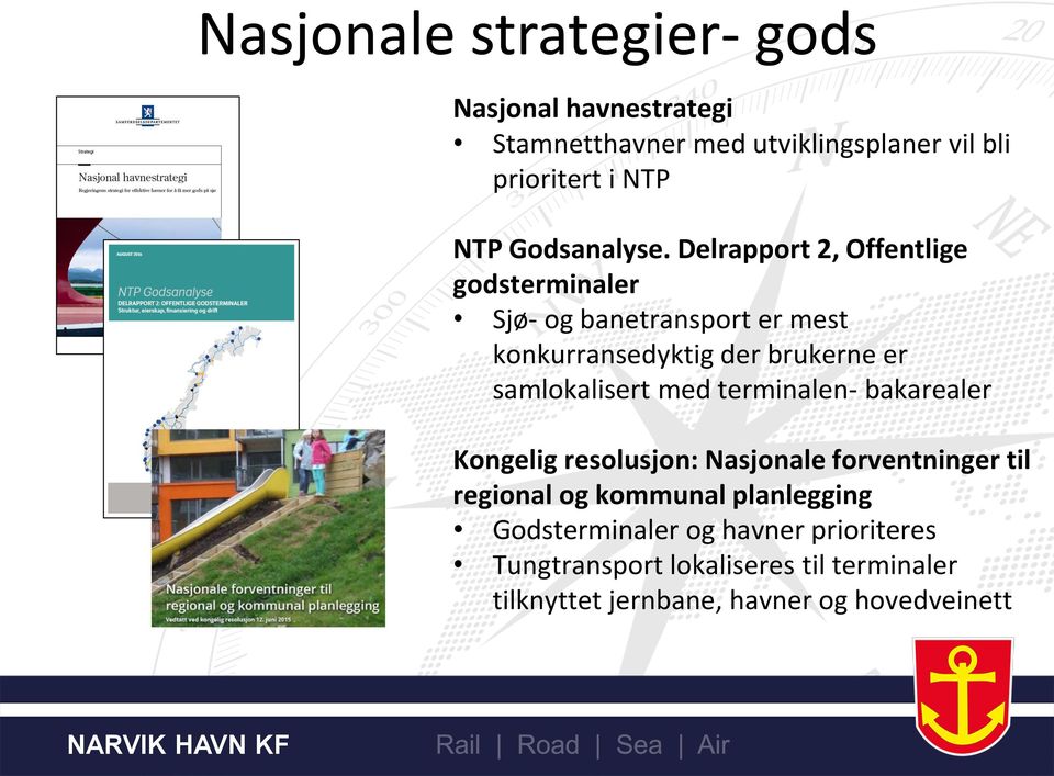 Delrapport 2, Offentlige godsterminaler Sjø- og banetransport er mest konkurransedyktig der brukerne er samlokalisert