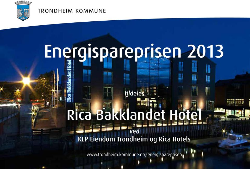 og Rica Hotels www.trondheim.kommune.