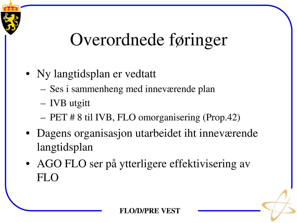 FLO omorganisering (Prop.