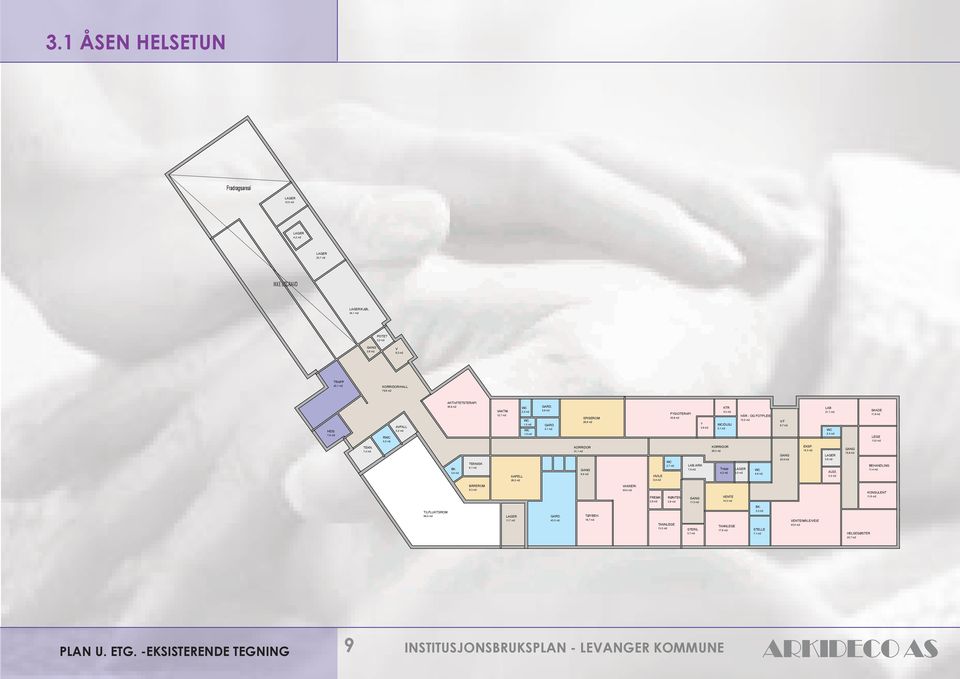 3,9 m2 KTR 4,3 m2 /DUSJ 5,1 m2 HÅR - OG FOTPLEIE 15,2 m2 V.F 8,7 m2 LAB 21,7 m2 2,3 m2 SKADE 11,9 m2 LEGE 13,0 m2 TEKN. 7,4 m2 056 057 055 BK.