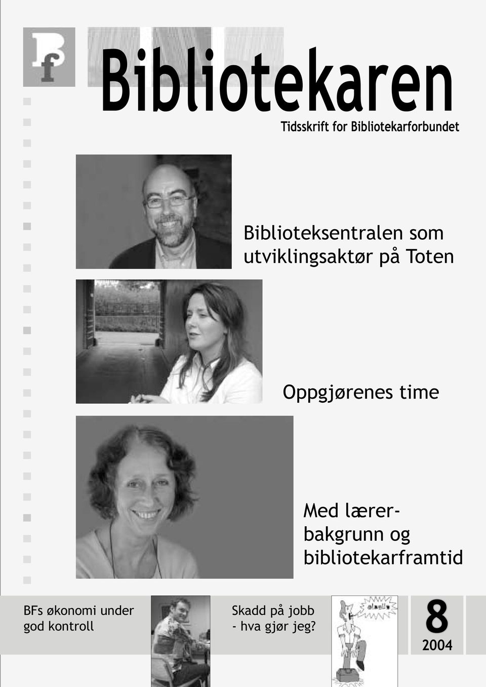 Oppgjørenes time Med lærerbakgrunn og bibliotekar