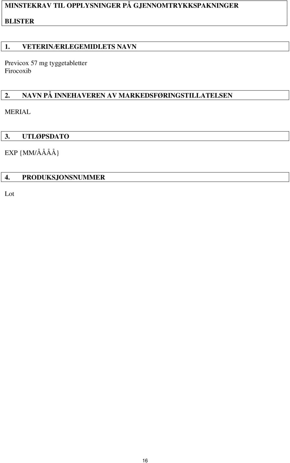 Firocoxib 2.