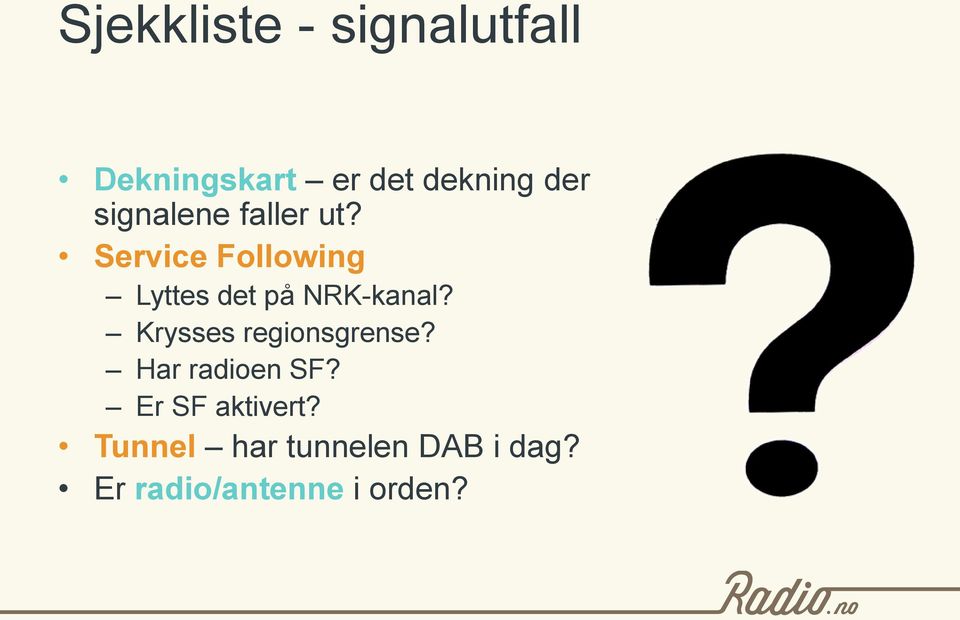 Service Following Lyttes det på NRK-kanal?